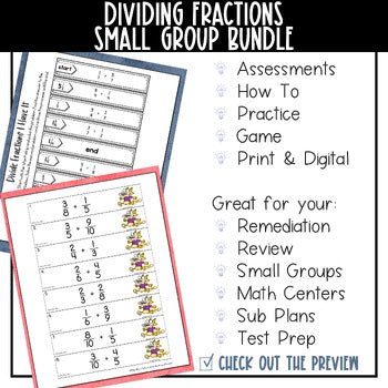 Divide Fractions Math Small Group Bundle - Assessment, Practice, Game, Test Prep