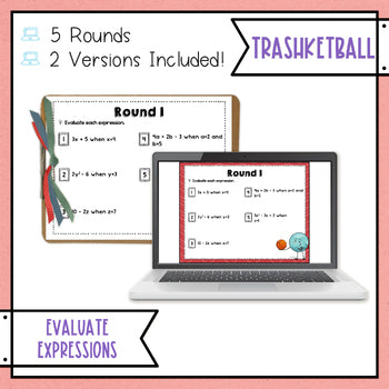 5 rounds, 2 versions included Evaluating Expressions 2 Trashketball Math Game - 6th Grade Math Review Activity