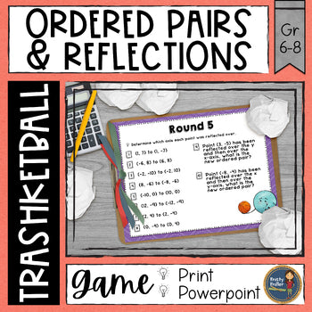 Ordered Pairs and Reflections Trashketball Game