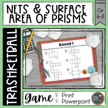 Nets and surface area of prisms trashketball game