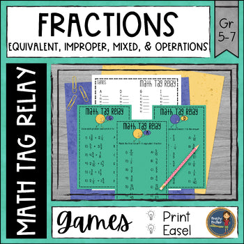 Fractions Math Tag Relay - Equivalent, Improper, Mixed Numbers, Operations