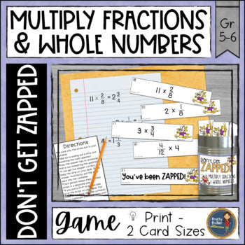 Multiplying Fractions by Whole Numbers Don't Get ZAPPED Math Game