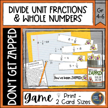 Dividing Unit Fractions and Whole Numbers Don't Get ZAPPED Math Game