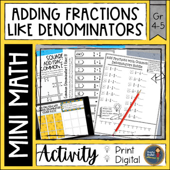 Adding Fractions with Like Denominators Math Activities Digital and Print