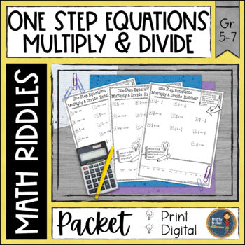 Solving One Step Equations Multiply and Divide Math Riddles Print & Digital